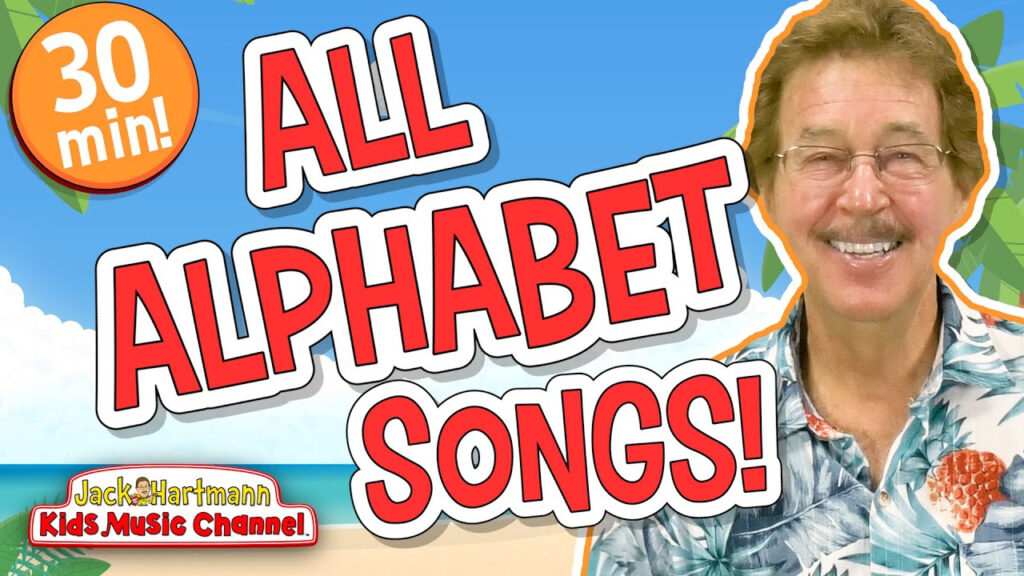 All APHABET Songs 30 MINUTES Of Alphabet Songs Jack Hartmann 