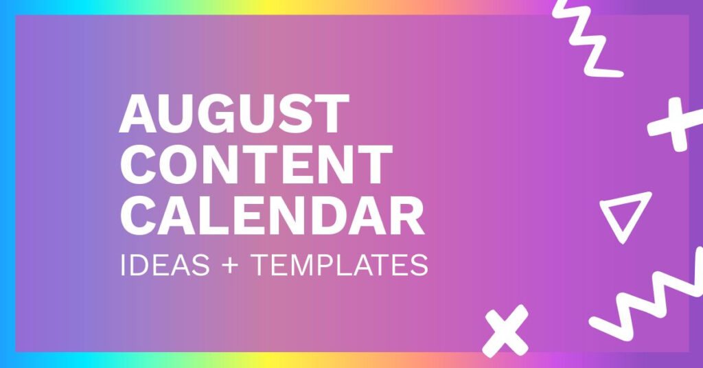AUGUST CONTENT CALENDAR IDEAS TEMPLATES Easil