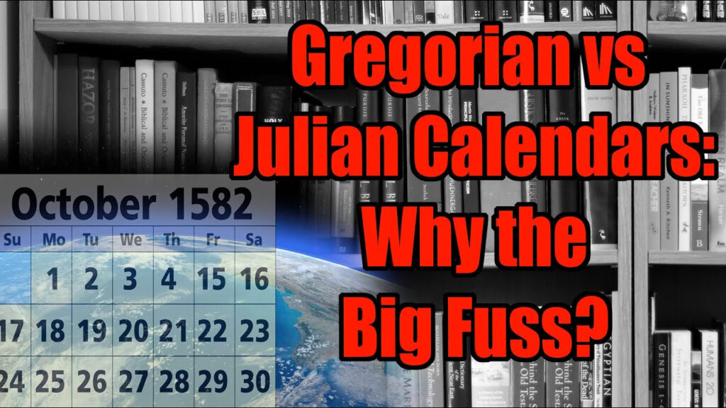 Gregorian Vs Julian Calendars Why The Big Fuss YouTube