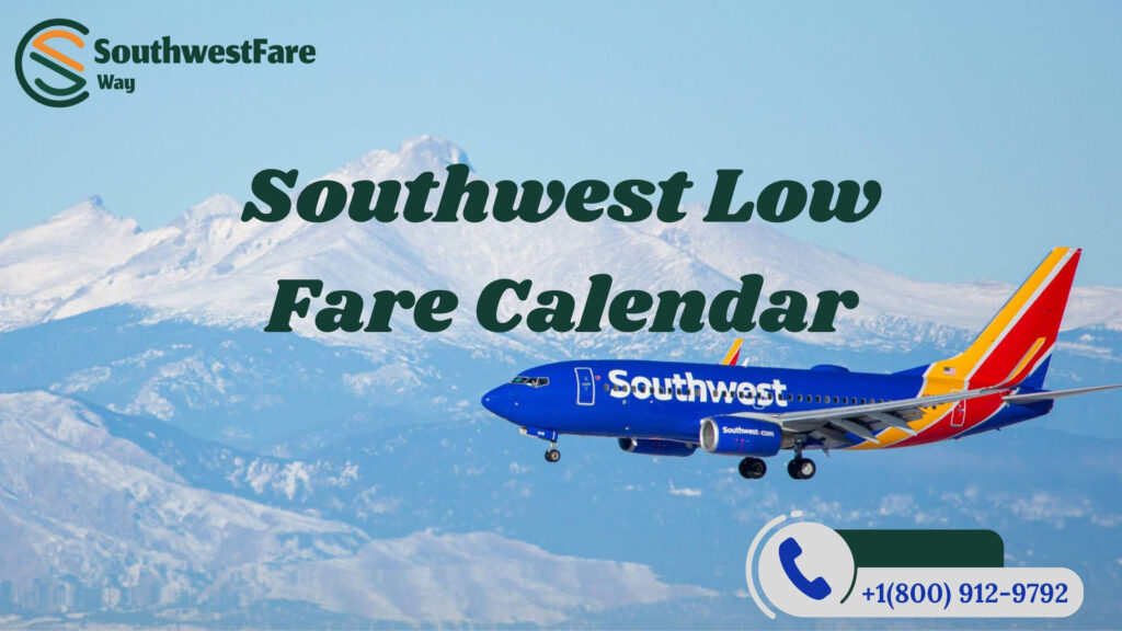 How To Use The Southwest Airlines Low Fare Calendar For Cheap Flights