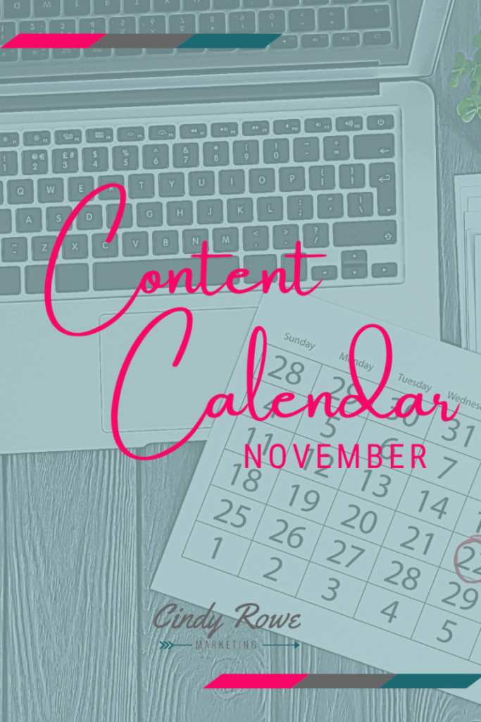 November Content Calendar Ideas Cindy Rowe Marketing